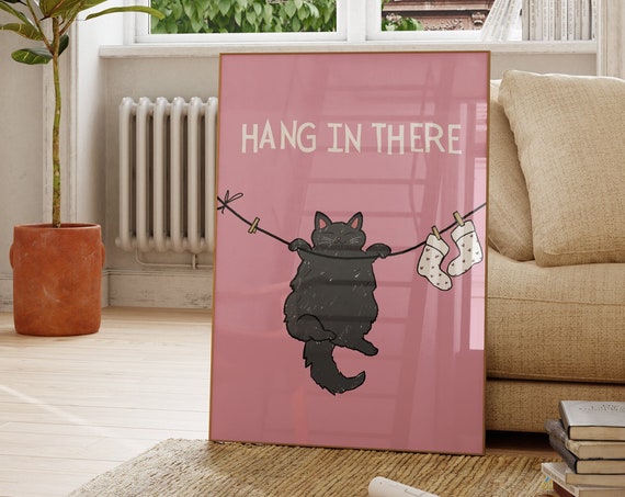 Hang In There Cat Cute Quote Poster Print