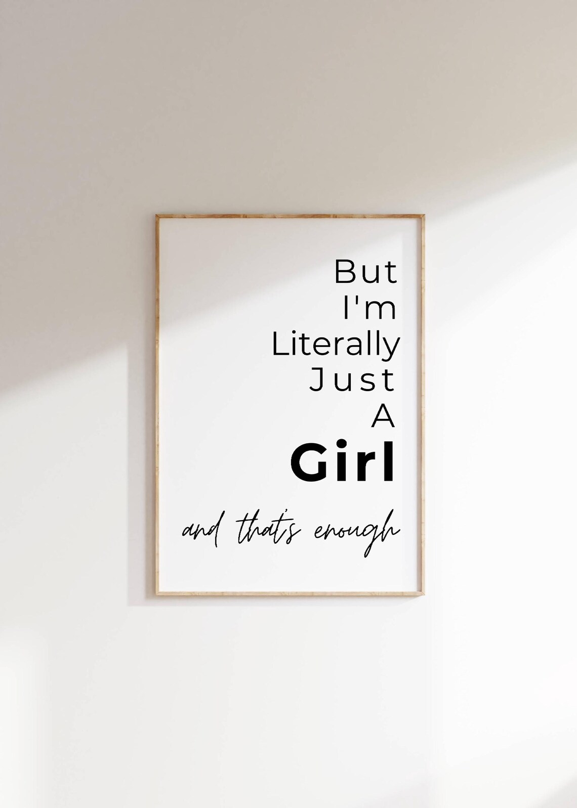But Im Literally Just A Girl Quote Poster Minimalist Black Text Decor
