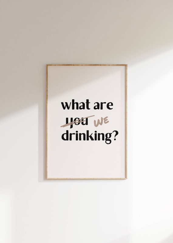 What Are We Drinking Bar Cart Typography Art Print