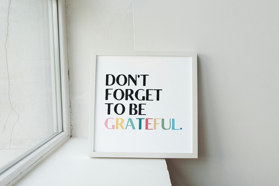 Don't Forget To Be Grateful Inspirational Quote Art - Image 2