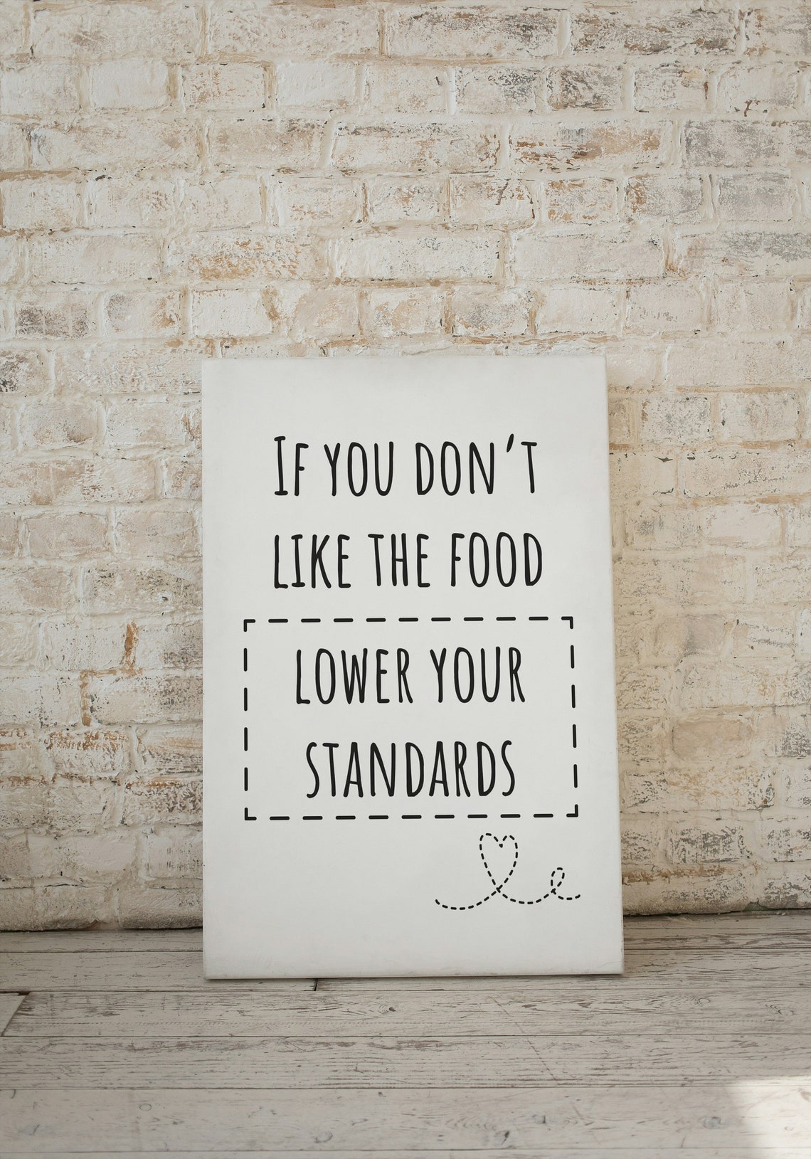 If You Don't Like the Food Lower Your Standards Funny Kitchen Poster - Image 3