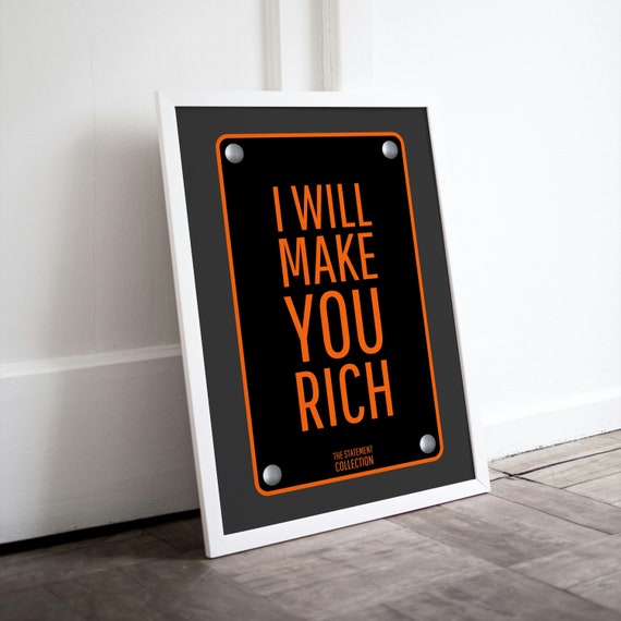 I Will Make You Rich Orange Black Statement Plaque Motivational Poster