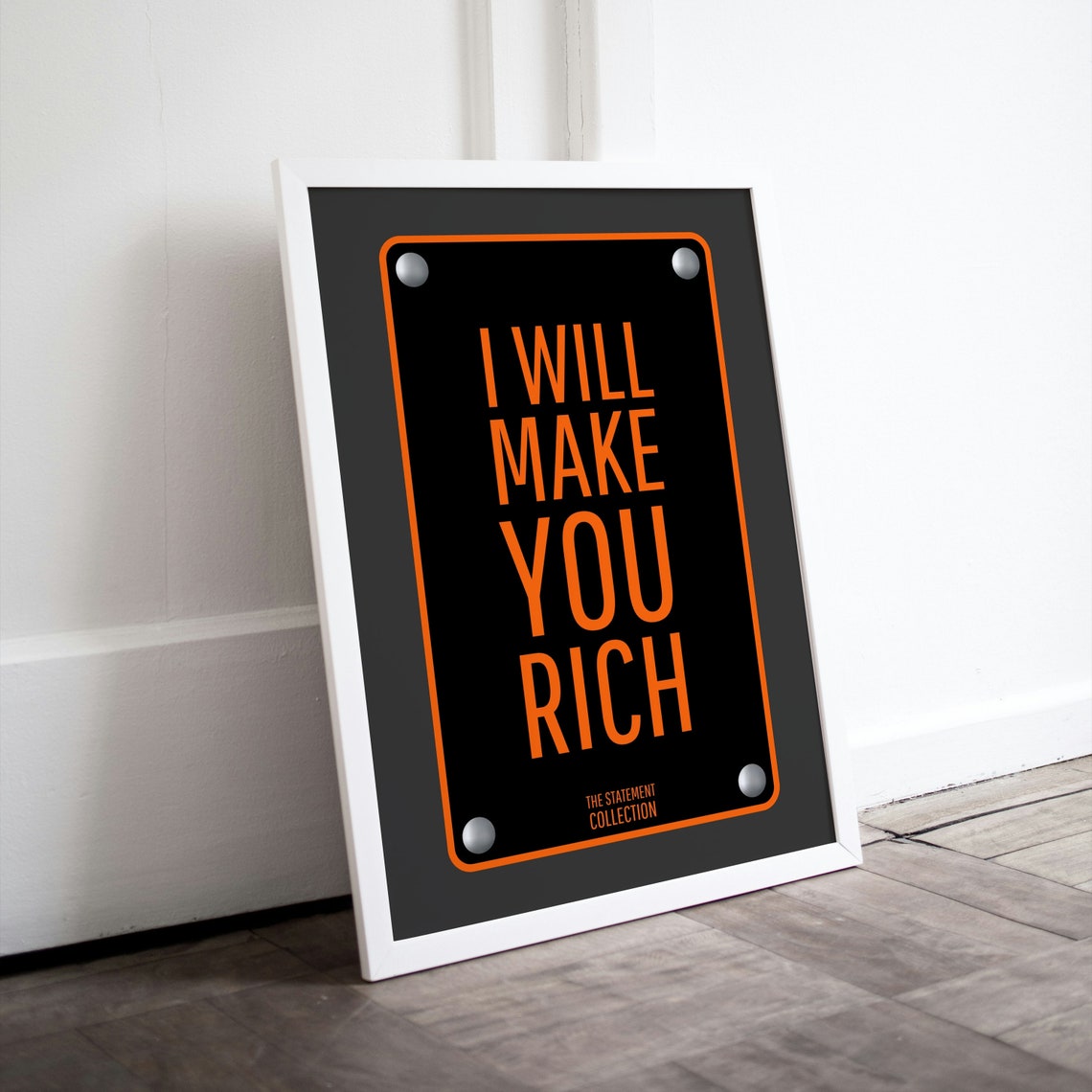 I Will Make You Rich Orange Black Statement Plaque Motivational Poster