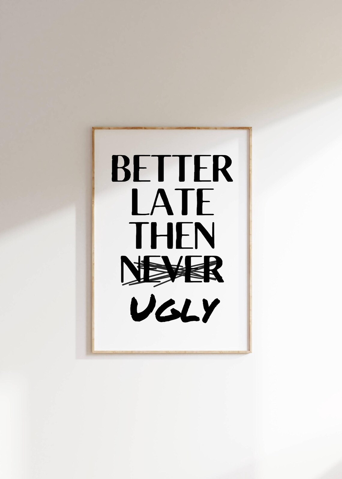 Better Late Then Ugly Funny Playful Bathroom Decor Quote Poster - Image 3