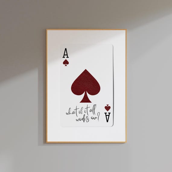 What If It All Works Out Ace Of Spades Print Playing Card Art Retro Wall Trendy Inspirational Above Bed Decor