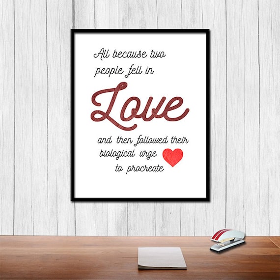 Funny Love Biological Urge Procreate Quote Red Heart Humor Poster