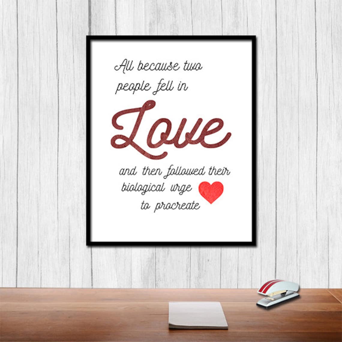 Funny Love Biological Urge Procreate Quote Red Heart Humor Poster