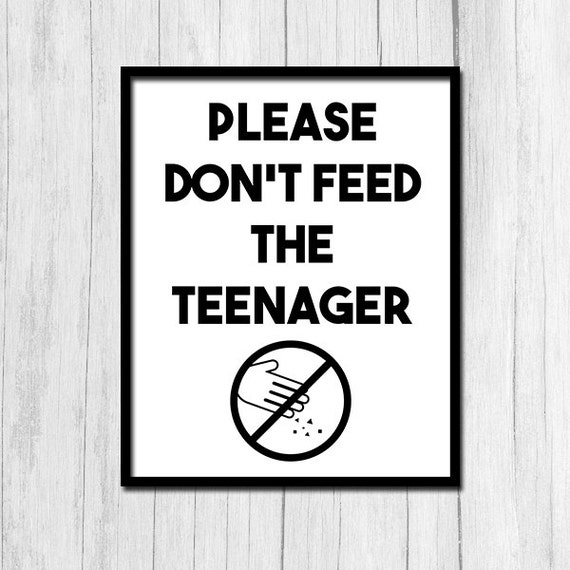 Please Don't Feed the Teenager Funny Sign, Art Print