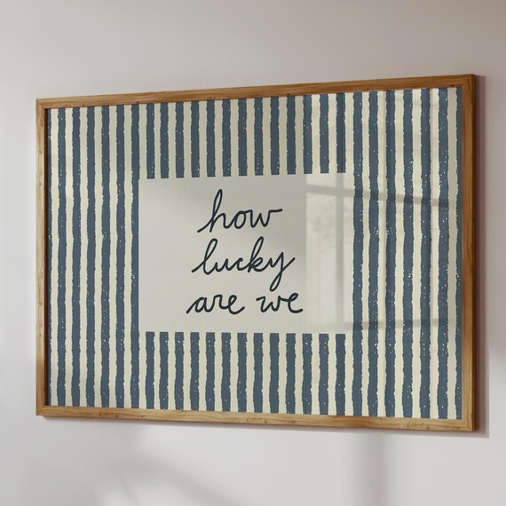 How Lucky Are We Print Blue Striped Wall Art Retro Typography Poster Digital Download Horizontal