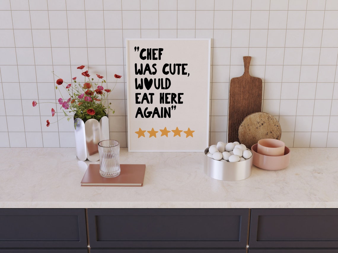 Chef Was Cute Would Eat Here Again Five Star Review Quote Poster - Image 6