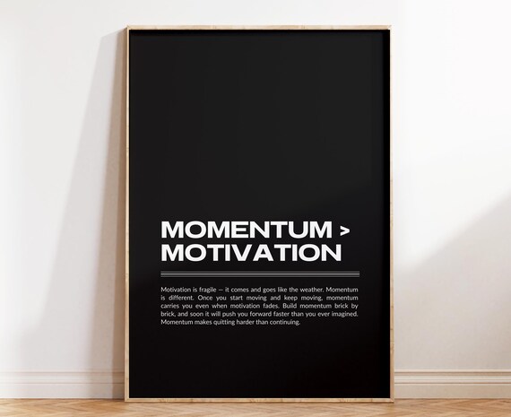 Momentum Beats Motivation Quote Black Minimalist Inspirational Poster