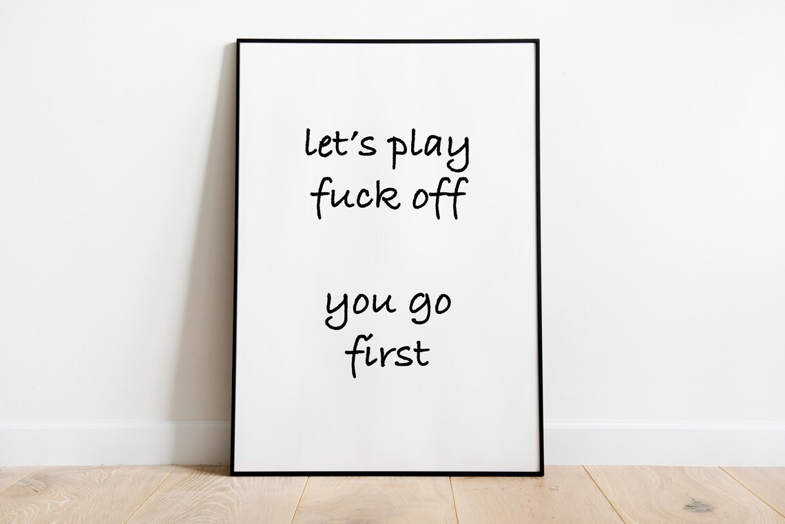Fuck Off Quote Art Print, Bold Typography Poster