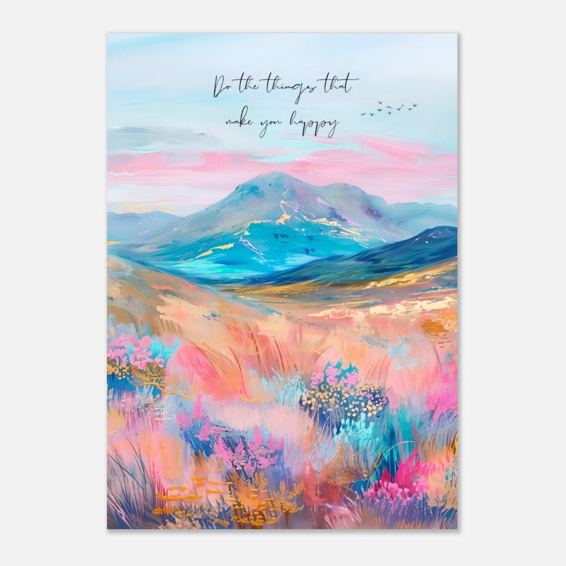 Do The Things That Make You Happy Motivational Print - Image 3