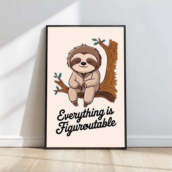 Everything Is Figureoutable Smiling Sloth Tree Quote Wall Poster