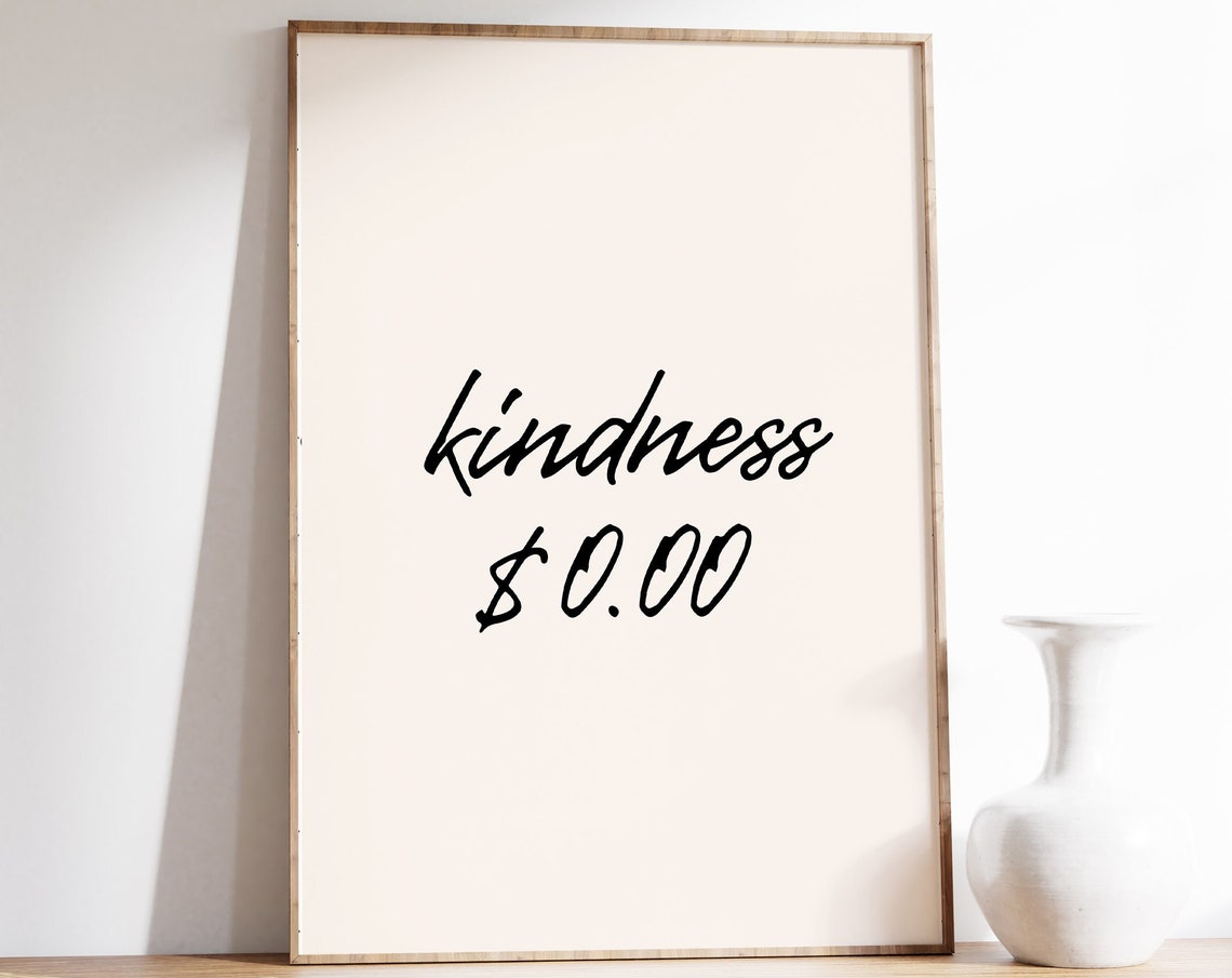 Kindness Is Free Zero Dollars Handwritten Script Quote Poster