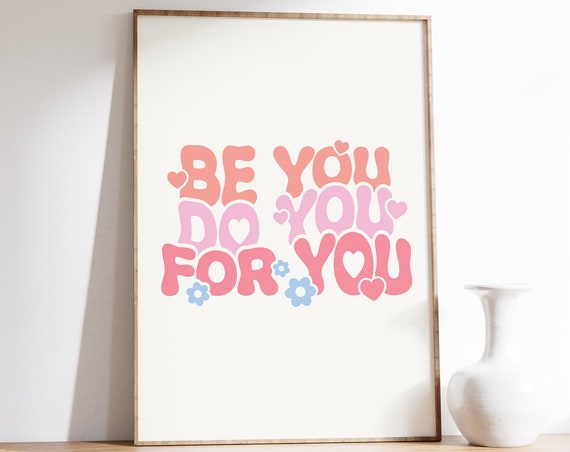 Self Love Quotes Prints Be You Do You For You Self Love Affirmations Print Trendy Wall Art Funky Retro Aesthetic Poster
