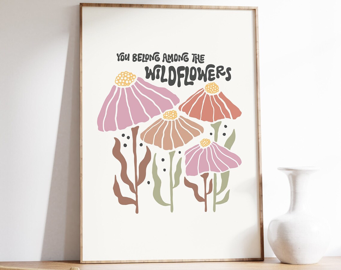 You Belong Among The Wildflowers Retro Boho Floral Quote Poster - Image 4