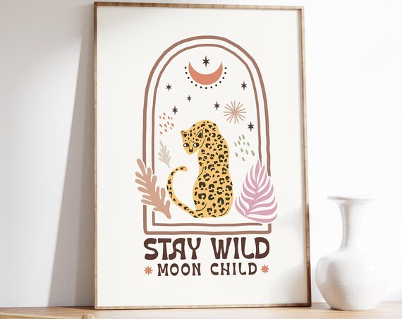 Stay Wild Moon Child Leopard Retro Animal Celestial Boho Quote Poster