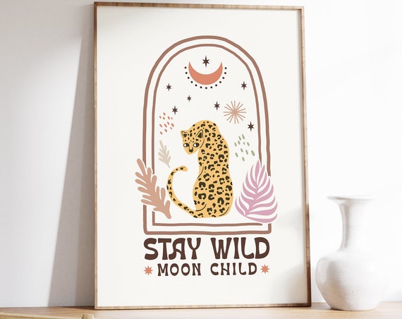 Stay Wild Moon Child Print Modern Boho Wall Art Floral Indie Hippie Aesthetic College Room Decor Mental Health Art