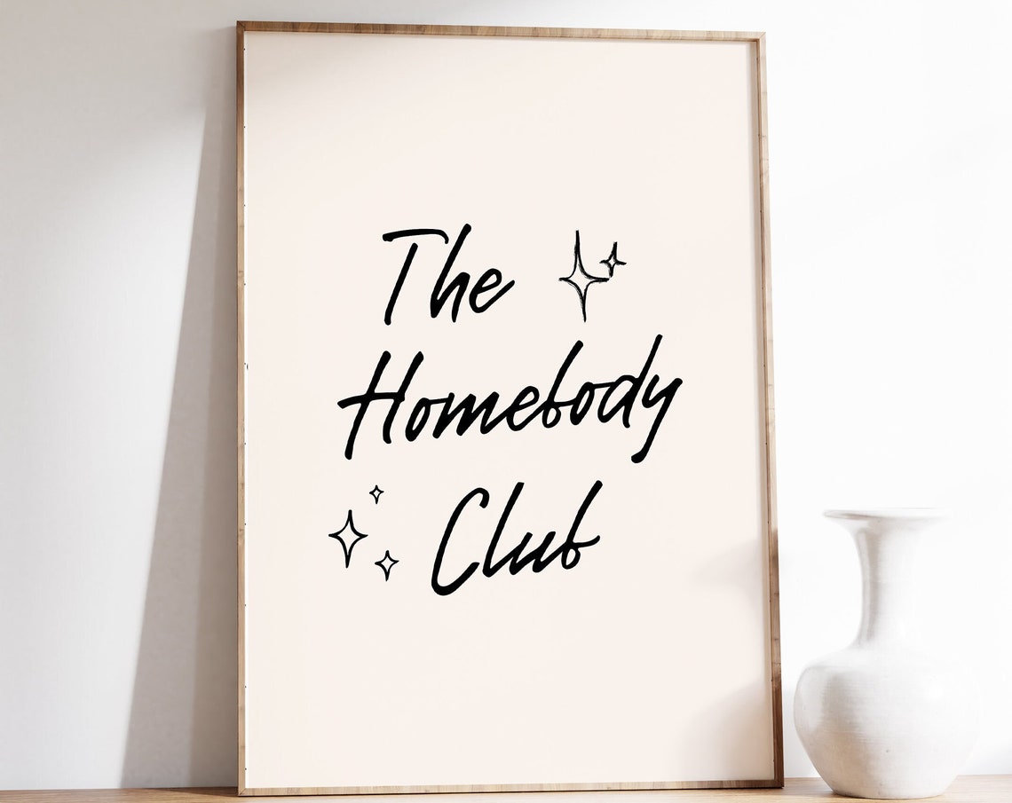 The Homebody Club Handwritten Script Quote Portrait Wall Poster