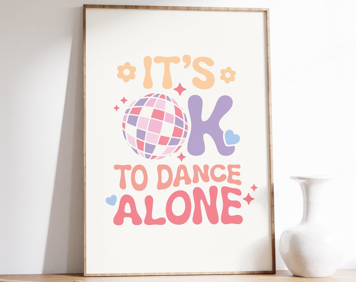 Self Love Quotes Print Its Ok To Dance Alone Print Self Love Affirmations Trendy Wall Art Funky Retro Disco Ball Art Print