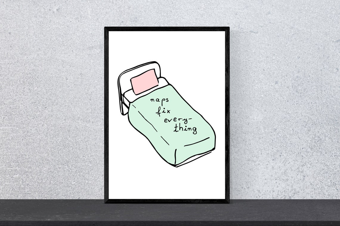 Naps Fix Everything Funny Cozy Bed Hand Drawn Quote Art Poster