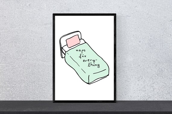 Naps Fix Everything Funny Cozy Bed Hand Drawn Quote Art Poster