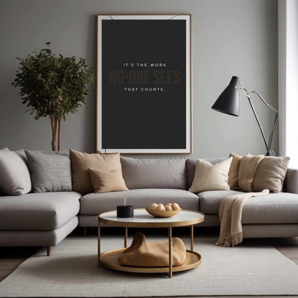 It's The Work No-One Sees That Counts Dark Minimal Quote Poster