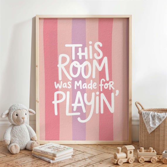 Playroom Wall Art Print This Room Was Made For Playin Poster Pink Kids Decor Nursery Quote Sign