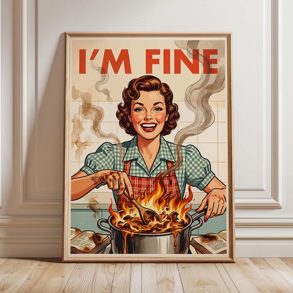 Funny Kitchen Wall Art Print Retro Cooking Disaster Poster Im Fine Quote Decor Vintage Homemaker Gift