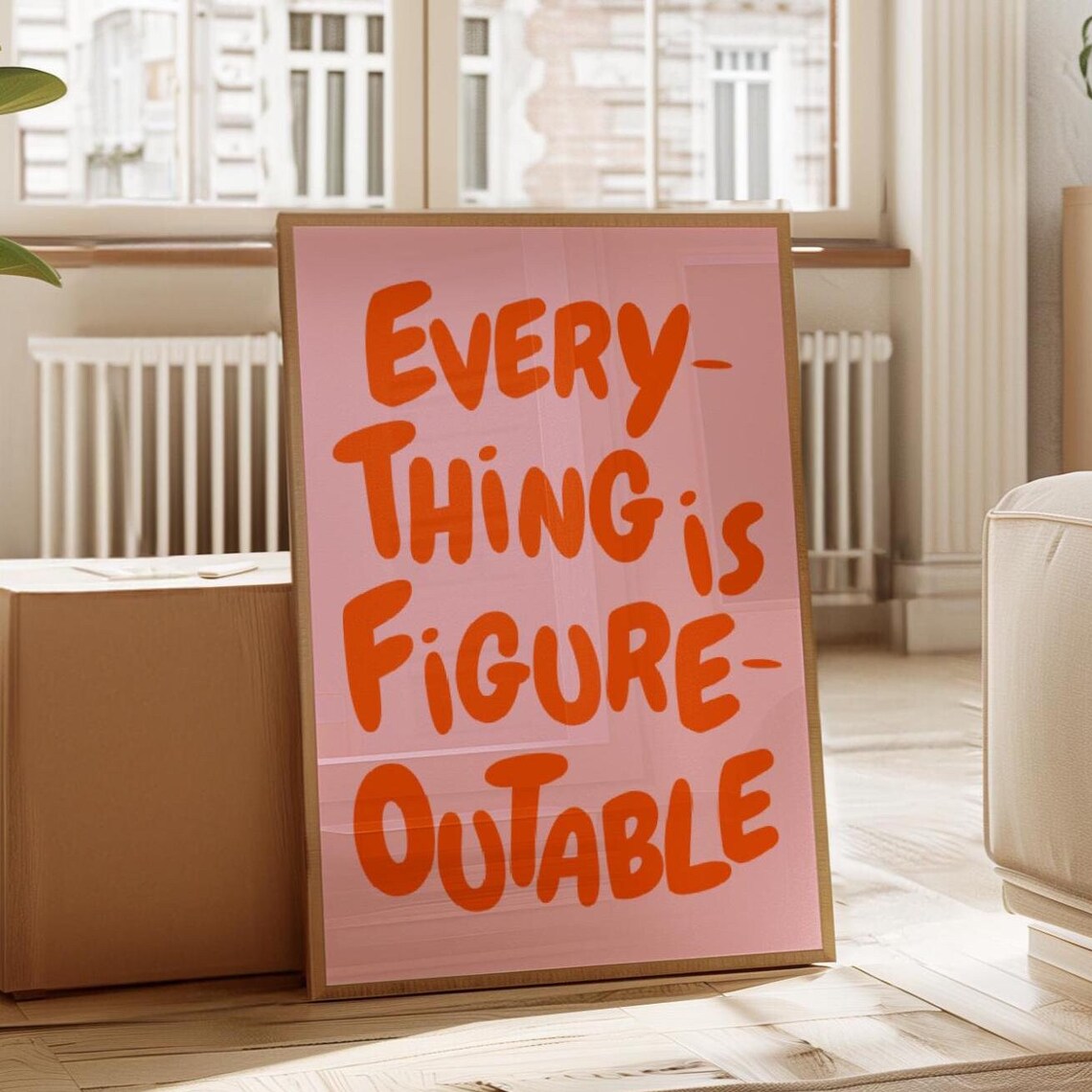 Everything Is Figureoutable Quote Art Print, Motivational