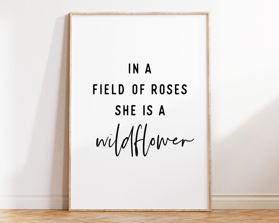 In a Field of Roses She Is a Wildflower Girl Nursery Quote Poster - Image 3