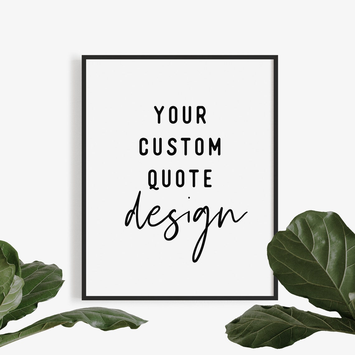 Make Your Custom Quote Personalized Typography Poster Design