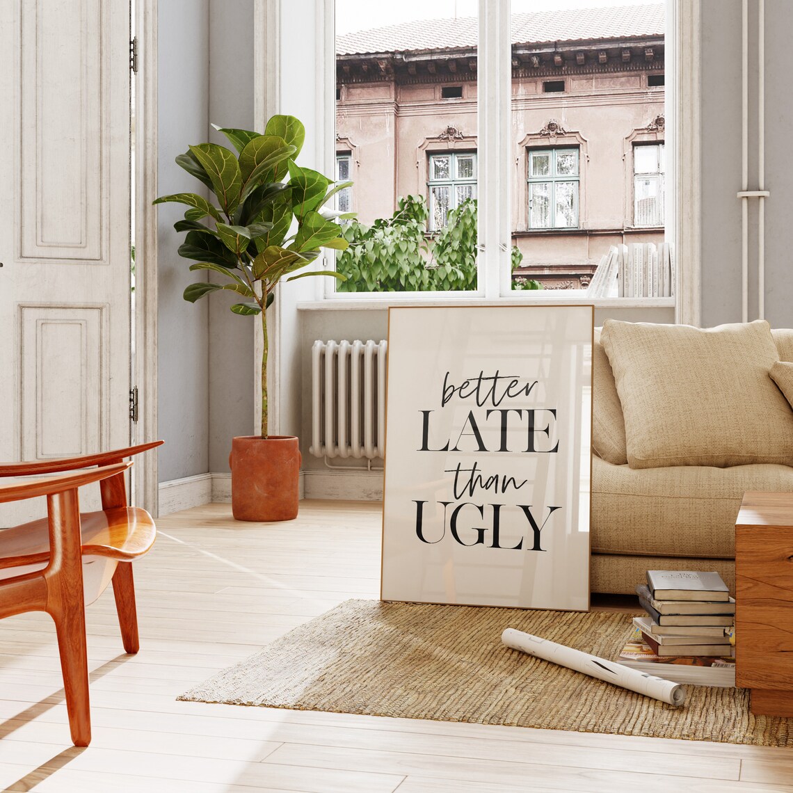 Better Late Than Ugly Girl Room Funny Art Print - Image 3