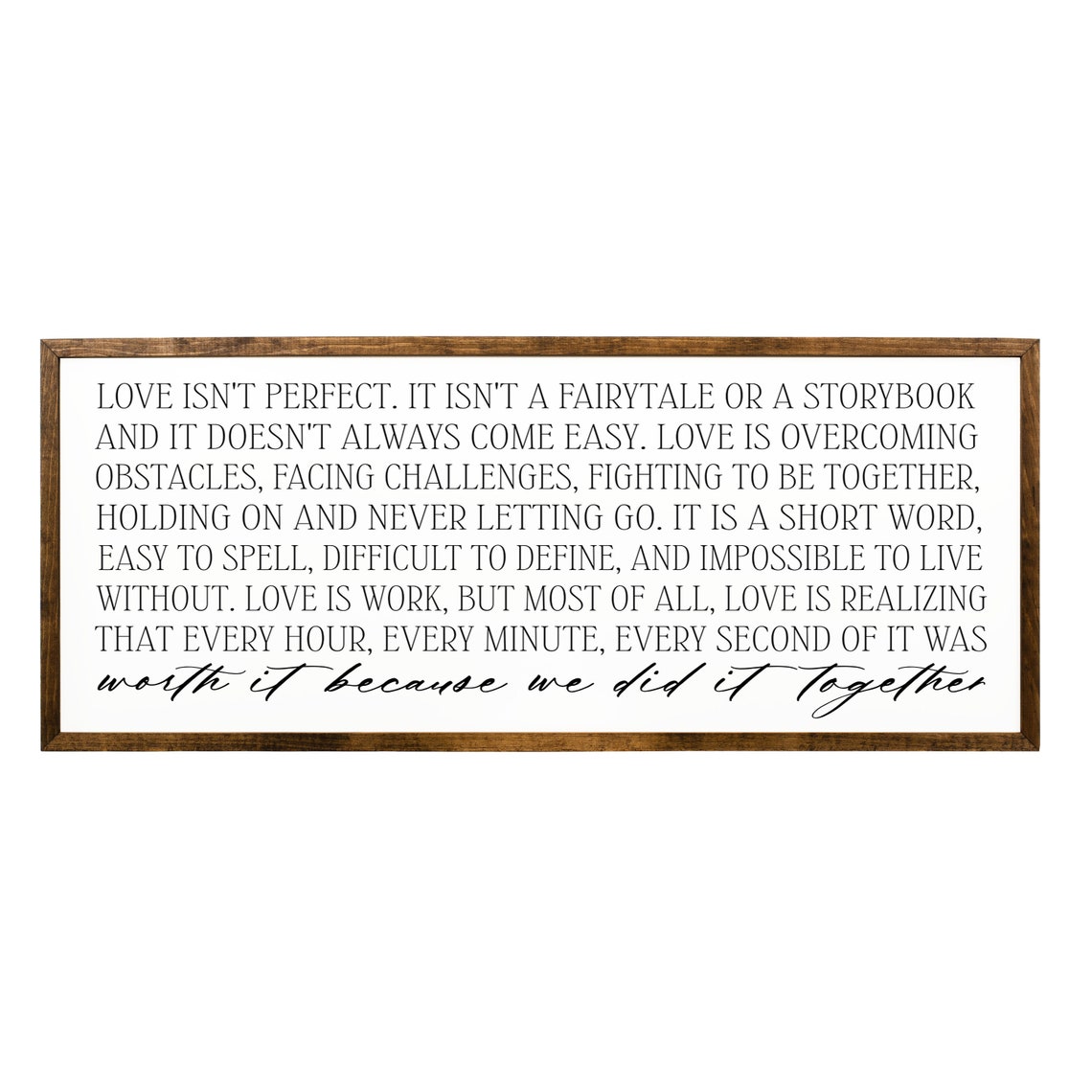 Love Isnt Perfect Worth It Because We Did It Together Sign Poster - Image 2