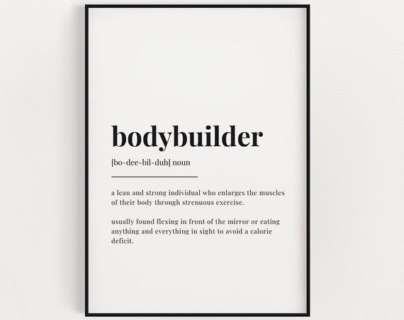 Bodybuilder Definition Quote Art Print, Home Decor