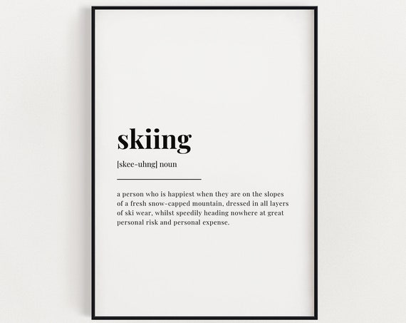 Skiing Definition Quote, Typography Art Print