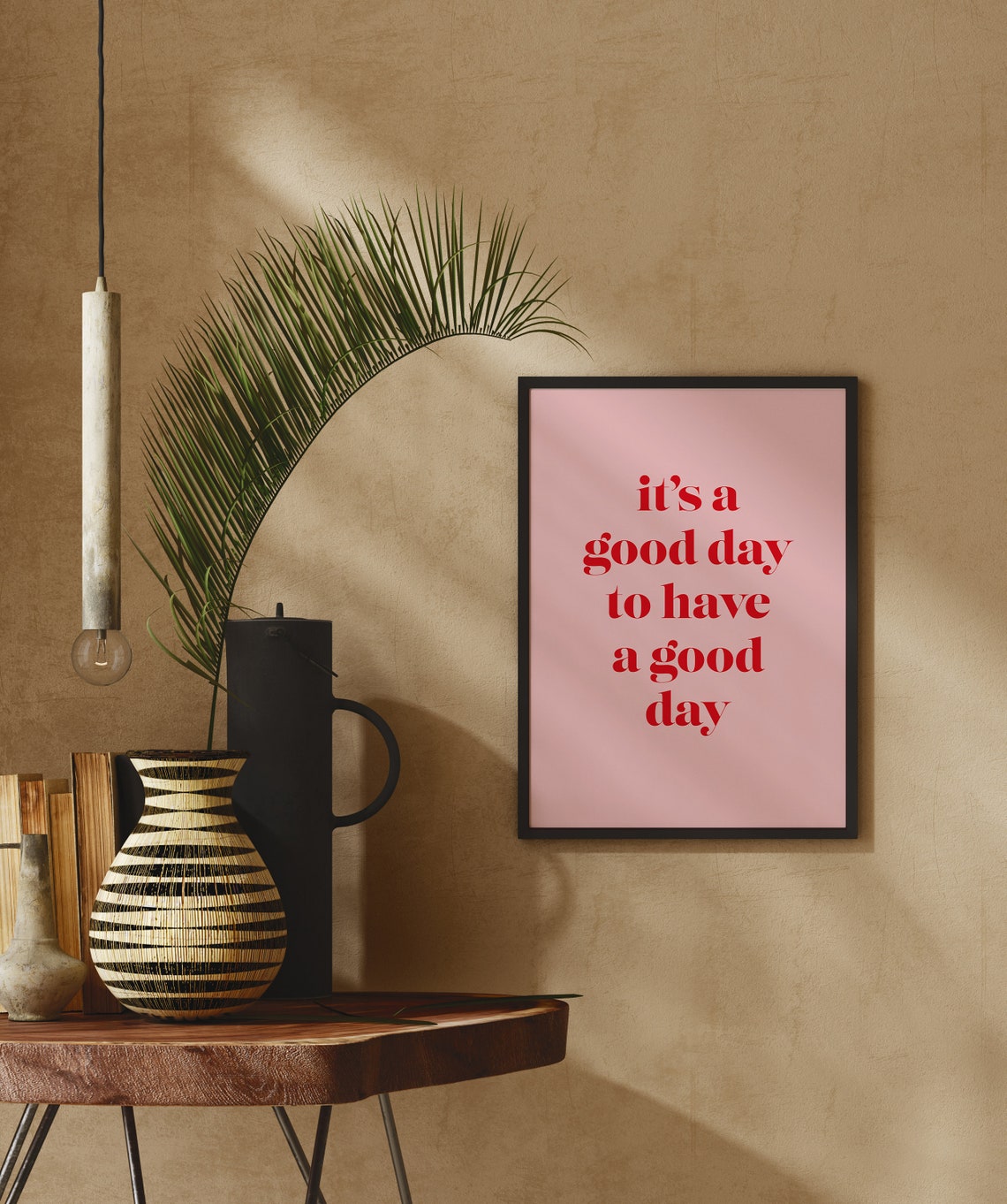 It Is a Good Day to Have a Good Day Red Quote Poster on Pink - Image 3
