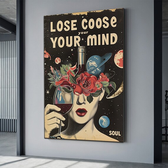Lose Your Mind Vintage Retro Wine Lover Cosmic Art Quote Poster