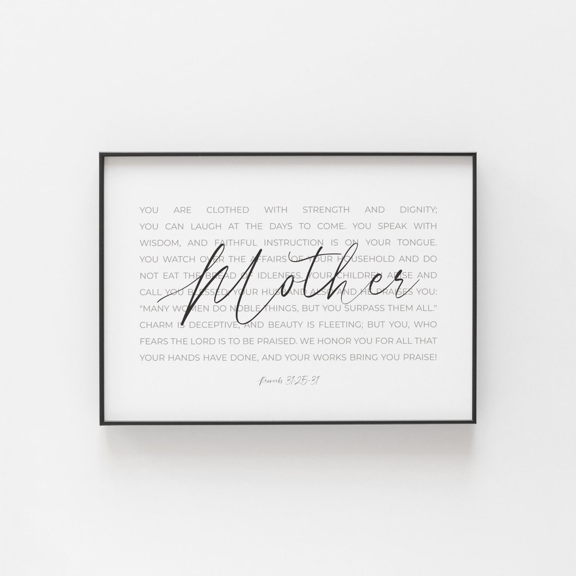 Mother Calligraphy Proverbs 31:25-31 Horizontal Minimalist Print