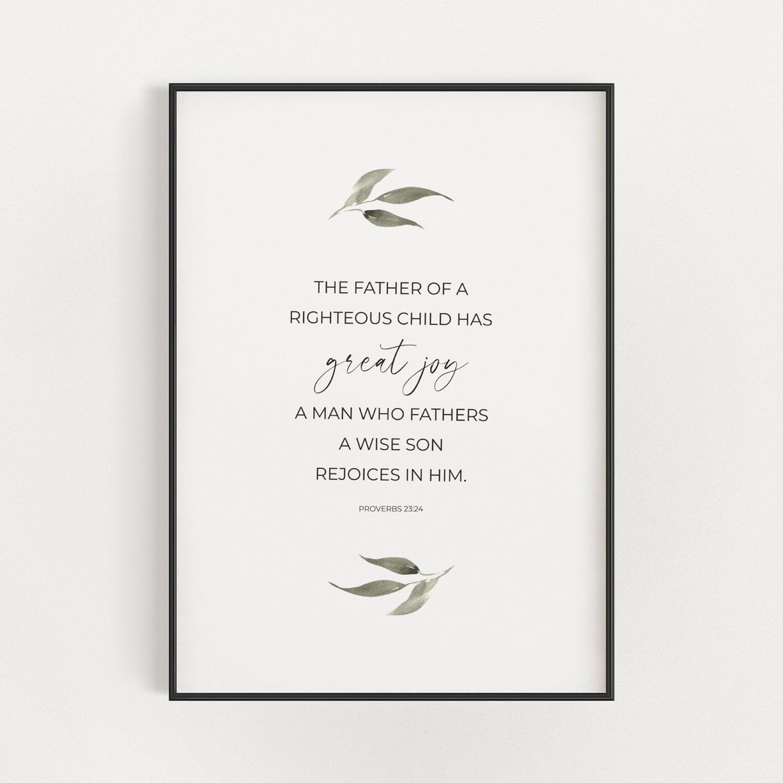 Proverbs 23:24 Father of a Righteous Child Green Leaf Scripture Print