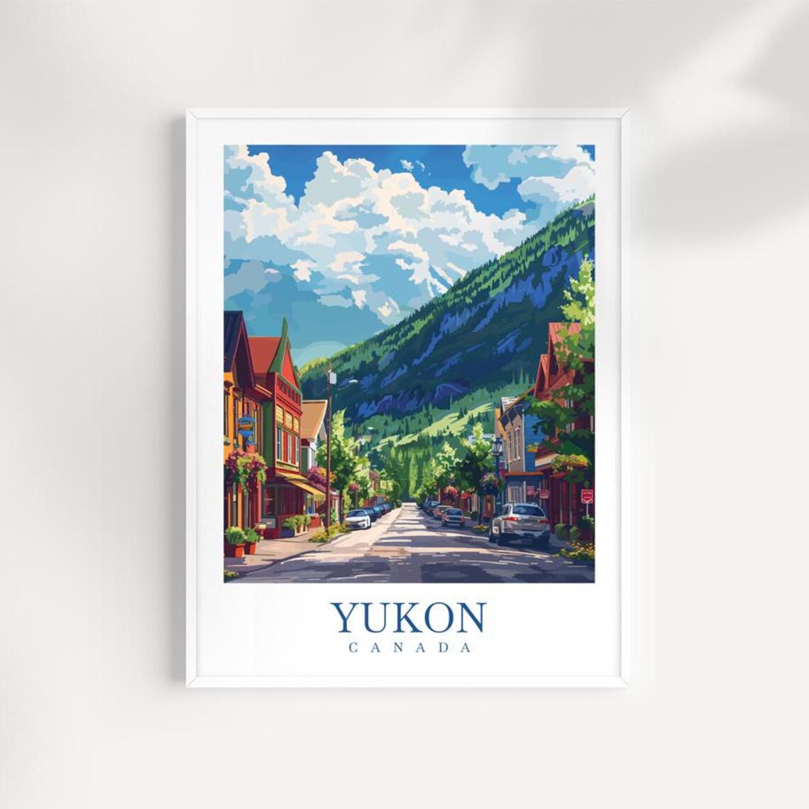 Yukon Canada Historic Mountain Main Street Blue Sky Travel Poster