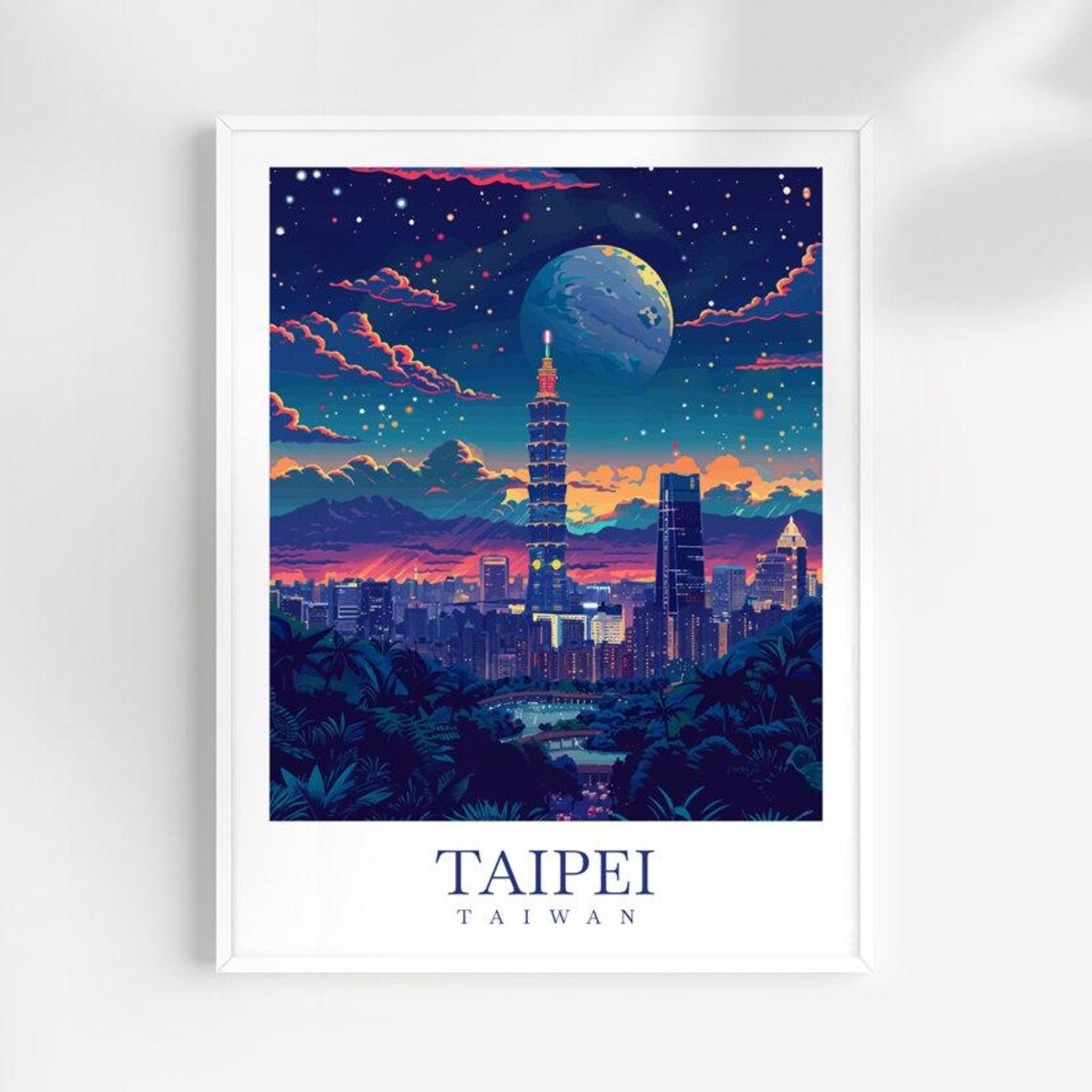 Taipei Taiwan Taipei 101 Full Moon Night Sky City Travel Poster
