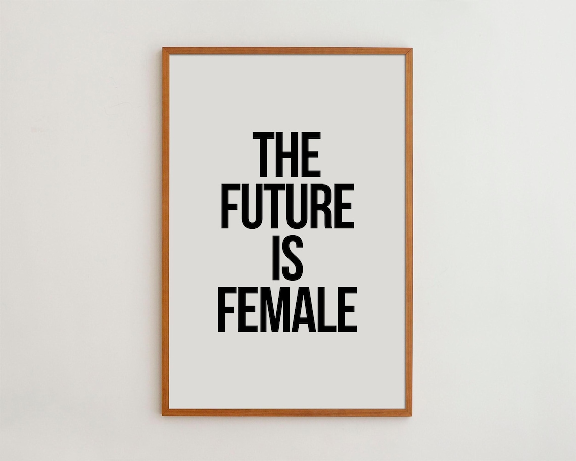 The Future Is Female Modern Feminist Art Print