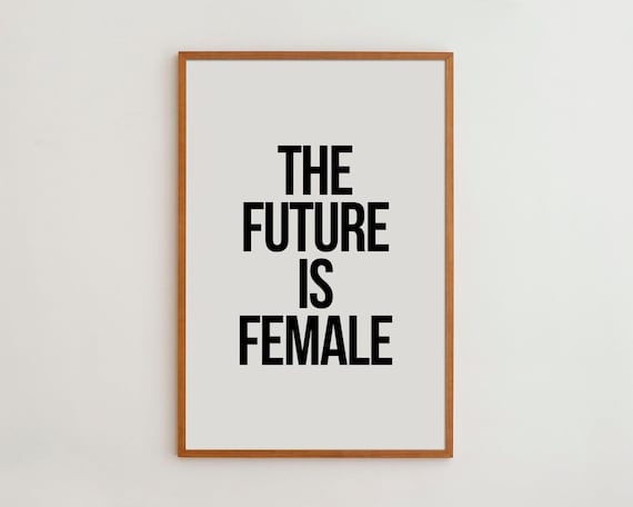 The Future Is Female Modern Feminist Art Print