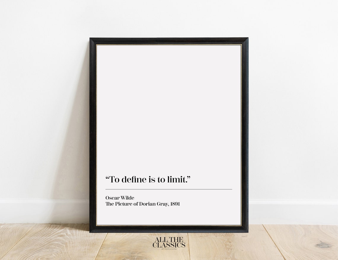 Oscar Wilde To Define Is To Limit Quote Bottom Left Layout Poster