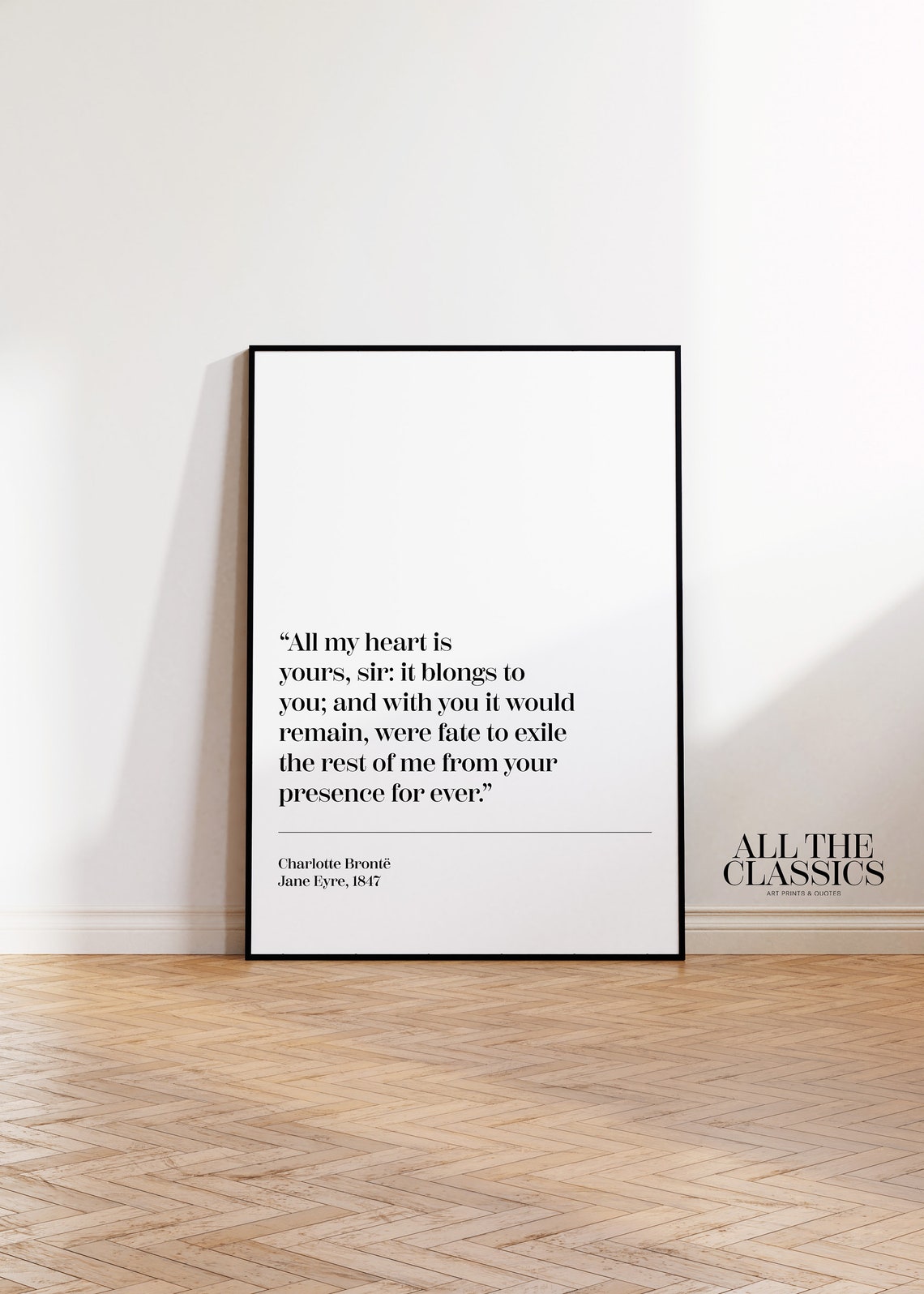 Charlotte Bronte Jane Eyre All My Heart Is Yours Quote Poster - Image 2