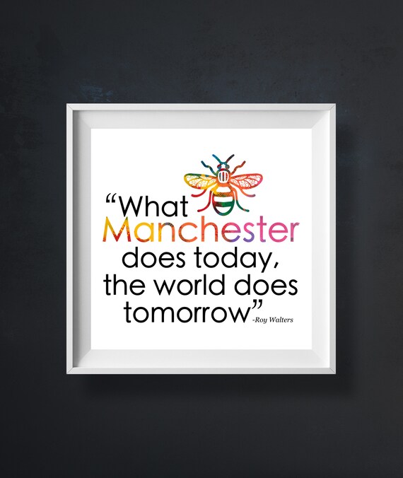 What Manchester Does Today Roy Walters Quote Rainbow Bee Wall Poster