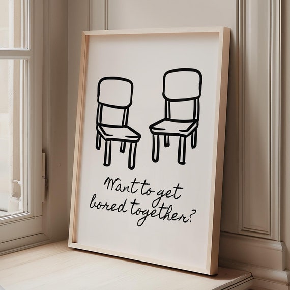 Want To Get Bored Together Funny Minimalist Wall Art Modern Quirky Home Decor Unique Relationship Quote Print Playful Art Poster
