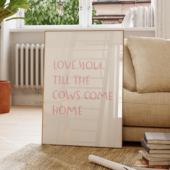 Retro Pink Cows Come Home Print Funny Quote Typography